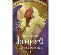 Lucifero. Angels before man