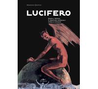 Lucifero. Diavoli, demoni e creature infernali: storia e immagini [Paperback] [O