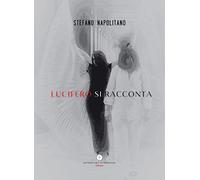 Lucifero si racconta - [Letteratura Alternativa]