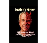 Lucifer's Mirror: The Forgotten Gospel