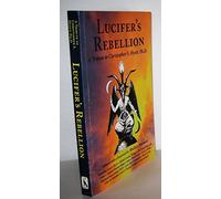 Lucifer's Rebellion: A Tribute to Christopher S. Hyatt, Ph.d.