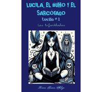 Lucila, el Búho y el Sarcófago: 1
