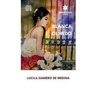 Lucila Gamero de Medina Blanca Olmedo (Copertina rigida)