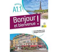 Lucile Bertaux Aur Bonjour et bienvenue A1.1 - tout en français + d (Tascabile)