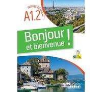 Lucile Bertaux Emi Bonjour et bienvenue A1.2 - tout en français + d (Tascabile)