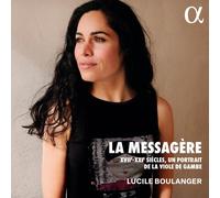 Lucile Boulange Lucile Boulanger: La Messagère: XVIIe-XXIe Siècles, Un Port (CD)