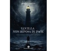 Lucilla non riposa in pace - Zaninoni Federica