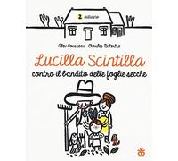 Lucilla Scintilla contro il bandito delle foglie secche