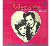 Lucille Ball - Musical Moments From I Love Lucy + 2 Bonus Cuts Feat. Desi Arnaz