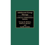 Lucille Gordon Robert V. Heckel George R. Hol Adolescent Grou (Copertina rigida)