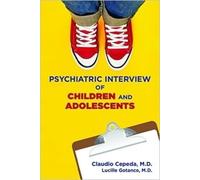 Lucille Gotanco Claudio Psychiatric Interview of Children and Adole (Tascabile)