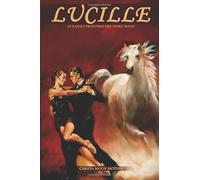 LUCILLE Le Radici Profonde del Fiore Rosso