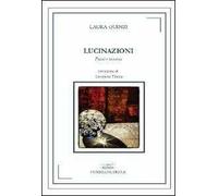 Lucinazioni. Poesie e racconti