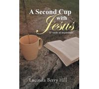 Lucinda Berry Hill A Second Cup with Jesus (Copertina rigida)