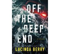Lucinda Berry Off the Deep End (Tascabile)