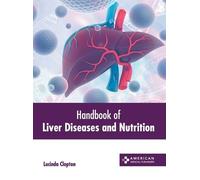Handbook of Liver Diseases and Nutrition (Copertina rigida)