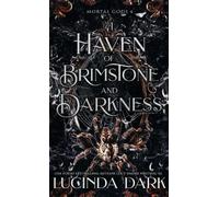 Lucinda Dark A Haven of Brimstone and Darkness (Copertina rigida)