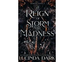 Lucinda Dark A Reign of Storm and Madness (Copertina rigida)