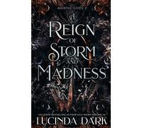 Lucinda Dark Lucy Smoke Dark, Lucinda A Reign of Storm and Madness (Tascabile)
