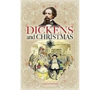 Lucinda Hawksley Dickens and Christmas (Tascabile)