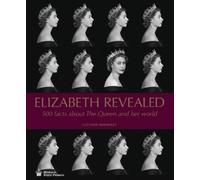 Lucinda Hawksley Elizabeth Revealed (Copertina rigida)