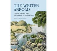 Lucinda Hawksley The Writer Abroad (Tascabile)