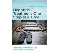Lucinda K. Porter, RN Hepatitis C Treatment One Step at a Time (Tascabile)