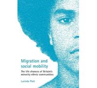 Lucinda Platt Migration and social mobility (Tascabile)