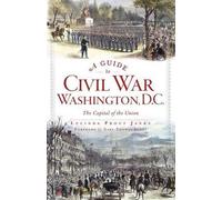 Lucinda Prout Janke A Guide to Civil War Washington, D.C. (Tascabile)