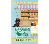 Lucinda Race Just Desserts and Murder (Tascabile) Little Bakery Cozy Mystery