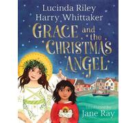 Grace and the christmas angel - Riley Lucinda, Whittaker Harry