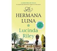Lucinda Riley La hermana luna / The Moon Sister (Tascabile) LAS SIETE HERMANAS