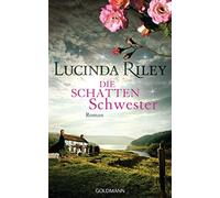Lucinda Riley S Die Schattenschwester: Roman (Die sieben Schw (Copertina rigida)