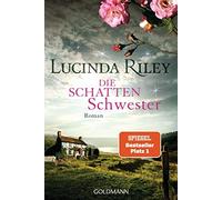 Lucinda Riley So Die Schattenschwester: Roman (Die sieben Schwester (Tascabile)