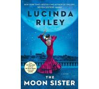 Lucinda Riley – The Moon Sister – Seven Sisters – Tascabile