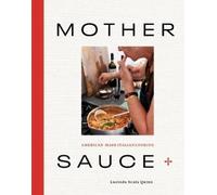 Lucinda Scala Quinn Mother Sauce (Copertina rigida)