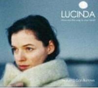 Lucinda - Show Me the Way to Your Heart