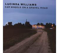 Car Wheels On A Gravel Road - Lucinda Williams (Vinile)