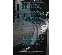 Lucinda Williams Don't Tell Anybody the Secrets I Told You (Tascabile)