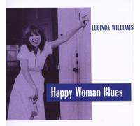 Lucinda Williams - Happy Woman Blues By Lucinda Williams (2009-07-06)