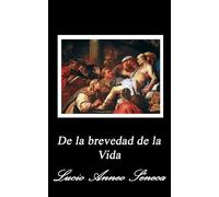 Lucio Anneo Séneca De la brevedad de la vida (Spanish Edition) (Tascabile)