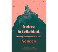 Lucio Anneo Séneca Sobre La Felicidad (Copertina rigida) Pensamiento Ilustrado