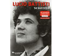 Lucio Battisti. 14 Successi per Pianoforte. Livello Facile. L'unica Raccolta autorizzata (Italiano)