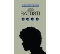Libri Lucio Battisti. La Canzone D'autore In Italia