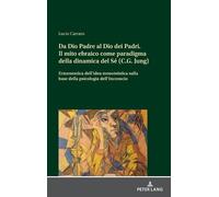 Lucio Carraro Da Dio Padre al Dio dei Padri Il mito ebraico c (Copertina rigida)