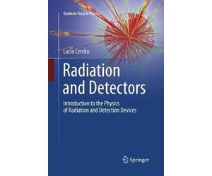Lucio Cerrito Radiation and Detectors (Tascabile) Graduate Texts in Physics