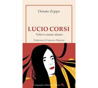 Lucio Corsi. Volevo essere strano [Paperback] [Feb 25, 2026] Zoppo, Donato and B