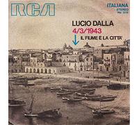 Lucio Dalla - 4/3/1943 / il fiume e la città - Lucio Dalla - 4/3/1943 / il fiume e la città