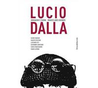 Lucio Dalla. Immagini e suoni. Ediz. italiana e inglese