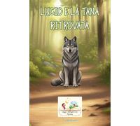 LUCIO E LA TANA RITROVATA